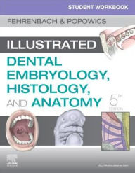 Title: Student Workbook for Illustrated Dental Embryology, Histology and Anatomy / Edition 5, Author: Margaret J. Fehrenbach RDH