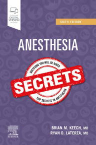 Title: Anesthesia Secrets: Anesthesia Secrets E-Book, Author: Brian M. Keech MD