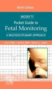 Title: Mosby's® Pocket Guide to Fetal Monitoring, Author: Lisa A. Miller CNM