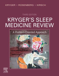 Title: Kryger's Sleep Medicine Review E-Book: A Problem-Oriented Approach, Author: Meir H. Kryger MD. FRCPC