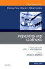 Prevention and Screening, An Issue of Primary Care: Clinics in Office Practice