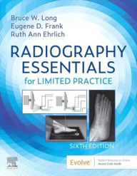 Title: Radiography Essentials for Limited Practice, Author: Bruce W. Long MS