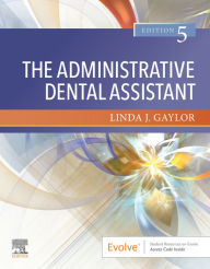 Title: The Administrative Dental Assistant E-Book, Author: Linda J. Gaylor RDA