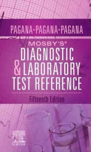 Title: Mosby's® Diagnostic and Laboratory Test Reference / Edition 15, Author: Kathleen Deska Pagana PhD