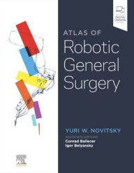 Title: Atlas of Robotic General Surgery, Author: Yuri W. Novitsky MD