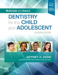 Title: McDonald and Avery's Dentistry for the Child and Adolescent, Author: Jeffrey A. Dean DDS