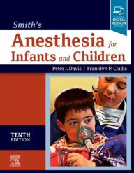 Title: Smith's Anesthesia for Infants and Children, Author: Peter J. Davis MD