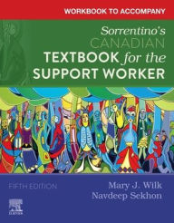 Title: Workbook to Accompany Sorrentino's Canadian Textbook for the Support Worker, Author: Mary J. Wilk RN