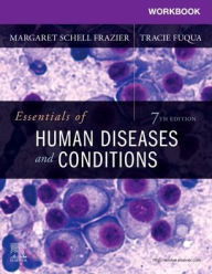 Title: Workbook for Essentials of Human Diseases and Conditions / Edition 7, Author: Margaret Schell Frazier RN