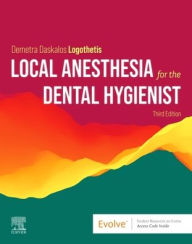 Title: Local Anesthesia for the Dental Hygienist, Author: Demetra Daskalo Logothetis RDH