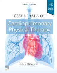 Title: Essentials of Cardiopulmonary Physical Therapy, Author: Ellen Hillegass EdD