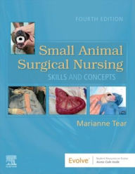 Title: Small Animal Surgical Nursing, Author: Marianne Tear MS