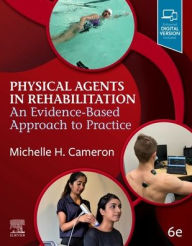 Title: Physical Agents in Rehabilitation: An Evidence-Based Approach to Practice, Author: Michelle H. Cameron MD