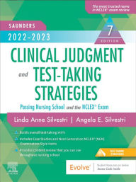 Title: 2022-2023 Clinical Judgment and Test-Taking Strategies - E-Book: Passing Nursing School and the NCLEX Exam, Author: Linda Anne Silvestri PhD