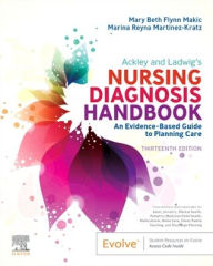 Title: Ackley and Ladwig's Nursing Diagnosis Handbook: An Evidence-Based Guide to Planning Care, Author: Mary Beth Flynn Makic PhD