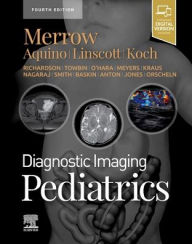 Title: Diagnostic Imaging: Pediatrics, Author: A. Carlson Merrow Jr. MD