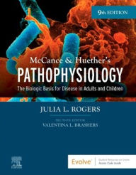 Title: McCance & Huether's Pathophysiology: The Biologic Basis for Disease in Adults and Children, Author: Julia Rogers DNP