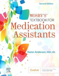 Title: Mosby's Textbook for Medication Assistants, Author: Karen Anderson MSN