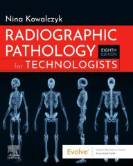 Title: Radiographic Pathology for Technologists, Author: Nina Kowalczyk Ph.D.