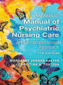 Varcarolis' Manual of Psychiatric Nursing Care - E-Book: Varcarolis' Manual of Psychiatric Nursing Care - E-Book