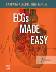 Title: ECGs Made Easy, Author: Barbara J Aehlert MSEd
