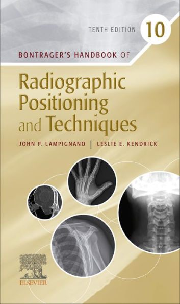 Bontrager's Handbook of Radiographic Positioning and Techniques - E-BOOK: Bontrager's Handbook of Radiographic Positioning and Techniques - E-BOOK