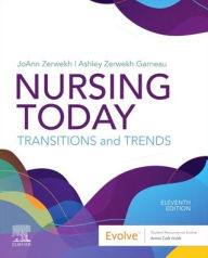 Title: Nursing Today: Transition and Trends, Author: JoAnn Zerwekh EdD