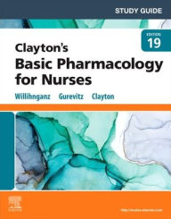 Title: Study Guide for Clayton's Basic Pharmacology for Nurses, Author: Michelle J. Willihnganz MS