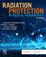 Title: Radiation Protection in Medical Radiography - E-Book: Radiation Protection in Medical Radiography - E-Book, Author: Mary Alice Statkiewicz Sherer AS