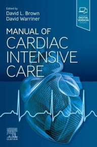 Title: Manual of Cardiac Intensive Care, Author: David L. Brown MD