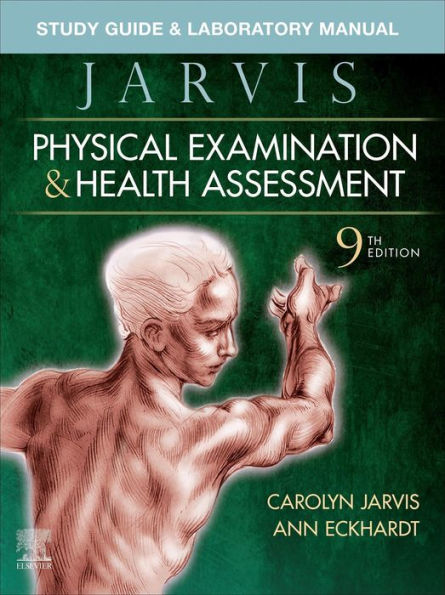 Study Guide & Laboratory Manual for Physical Examination & Health Assessment E-Book: Study Guide & Laboratory Manual for Physical Examination & Health Assessment E-Book