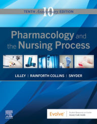 Title: Pharmacology and the Nursing Process E-Book, Author: Linda Lane Lilley RN