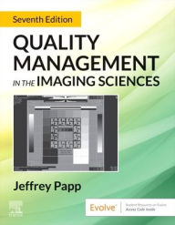 Title: Quality Management in the Imaging Sciences, Author: Jeffrey Papp PhD