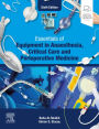 Essentials of Equipment in Anaesthesia, Critical Care and Perioperative Medicine: Essentials of Equipment in Anaesthesia, Critical Care and Perioperative Medicine - E-Book