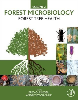 Forest Microbiology: Volume 2: Forest Tree Health