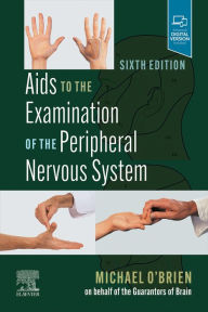 Title: Aids to the Examination of the Peripheral Nervous System - E-Book: Aids to the Examination of the Peripheral Nervous System - E-Book, Author: FRCP O'Brien MD
