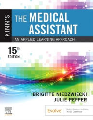 Title: Kinn's The Medical Assistant: An Applied Learning Approach, Author: Brigitte Niedzwiecki RN