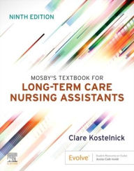 Title: Mosby's Textbook for Long-Term Care Nursing Assistants, Author: Clare Kostelnick RN