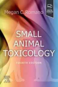 Title: Small Animal Toxicology, Author: Megan C. Romano DVM