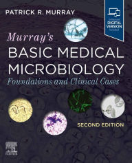 Title: Murray's Basic Medical Microbiology: Foundations and Cases, Author: Patrick R. Murray PhD