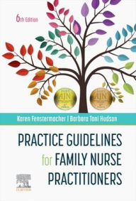 Title: Practice Guidelines for Family Nurse Practitioners, Author: Karen Fenstermacher MS