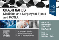 Title: Crash Cards: Medicine and Surgery for Finals and UKMLA - E-Book: Crash Cards: Medicine and Surgery for Finals and UKMLA - E-Book, Author: Kerrod Kerr