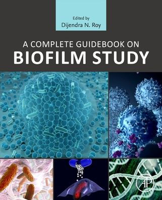 A Complete Guidebook on Biofilm Study