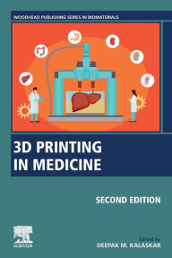 Title: 3D Printing in Medicine, Author: Deepak M. Kalaskar