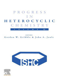 Title: Progress in Heterocyclic Chemistry, Author: Gordon Gribble