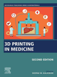 Title: 3D Printing in Medicine, Author: Deepak M. Kalaskar