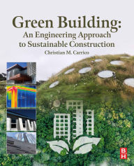 Title: Green Building: An Engineering Approach to Sustainable Construction, Author: Environmental Engineering Carrico PhD