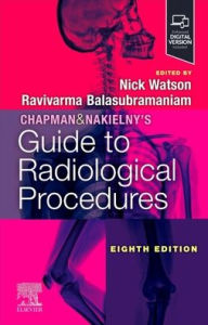 Title: Chapman & Nakielny's Guide to Radiological Procedures, Author: Ravivarma Balasubramaniam