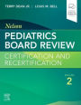 Nelson Pediatrics Board Review: Certification and Recertification