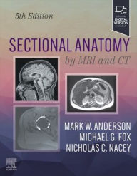 Title: Sectional Anatomy by MRI and CT, Author: Mark W. Anderson MD